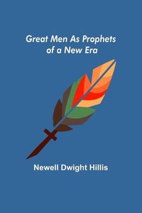 Cover image for Great Men as Prophets of a New Era