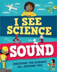 Cover image for I See Science: Sound