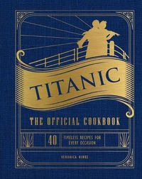 Cover image for Titanic: The Official Cookbook