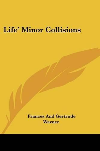 Cover image for Life' Minor Collisions