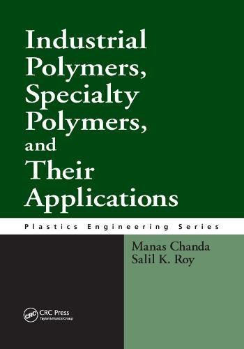 Cover image for Industrial Polymers, Specialty Polymers, and Their Applications