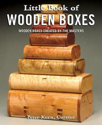 Cover image for Little Book of Wooden Boxes: Wooden Boxes Created by the Masters