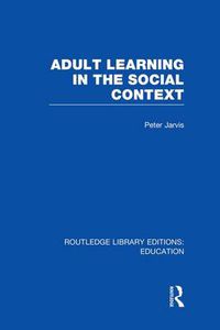 Cover image for Adult Learning in the Social Context