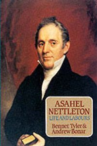 Cover image for Nettleton and His Labours: The Memoir of Dr.Asahel Nettleton