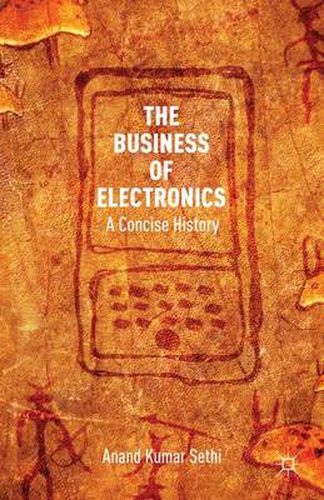 Cover image for The Business of Electronics: A Concise History