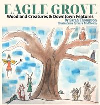Cover image for Eagle Grove: Woodland Creatures & Downtown Features