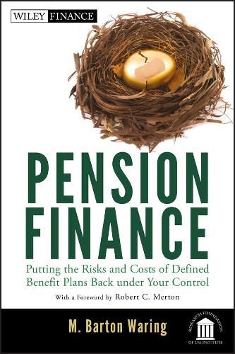 Cover image for Pension Finance: Putting the Risks and Costs of Defined Benefit Plans Back Under Your Control