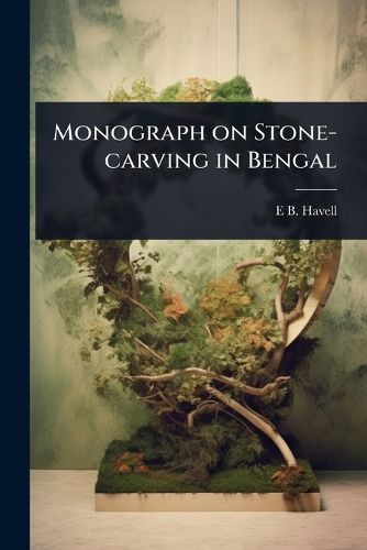 Cover image for Monograph on Stone-carving in Bengal