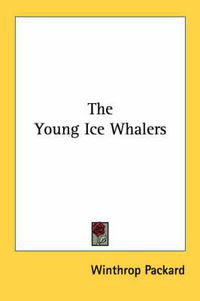 Cover image for The Young Ice Whalers