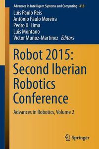 Cover image for Robot 2015: Second Iberian Robotics Conference: Advances in Robotics, Volume 2