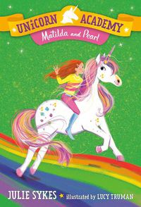 Cover image for Unicorn Academy #9: Matilda and Pearl