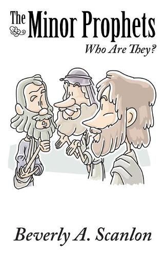 Cover image for The Minor Prophets: Who Are They?