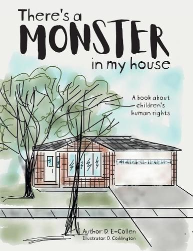 Cover image for There's a Monster in My House: A book about children's human rights