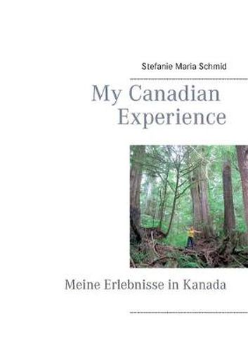 Cover image for My Canadian Experience: Meine Erlebnisse in Kanada