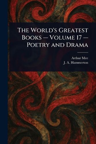 Cover image for The World's Greatest Books - Volume 17 - Poetry and Drama