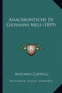 Cover image for Anacreontiche Di Giovanni Meli (1859)