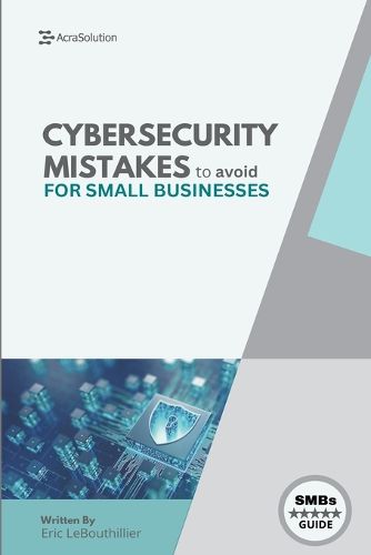 Cover image for Cybersecurity Mistakes for SMBs to avoid