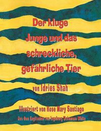 Cover image for Der kluge Junge und das schreckliche, gefahrliche Tier