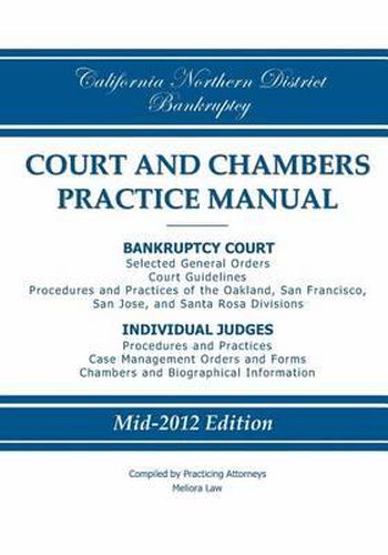 Cover image for California Northern District Bankruptcy Court and Chambers Practice Manual