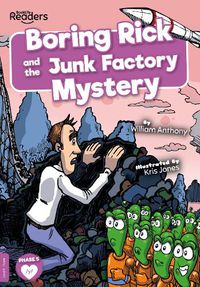 Cover image for Boring Rick and the Junk Factory Mystery