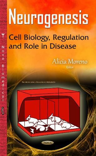 Cover image for Neurogenesis: Cell Biology, Regulation & Role in Disease