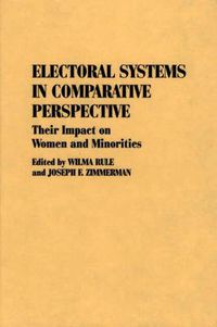 Cover image for Electoral Systems in Comparative Perspective: Their Impact on Women and Minorities