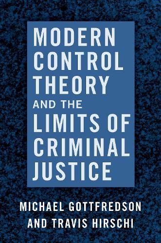 Modern Control Theory and the Limits of Criminal Justice