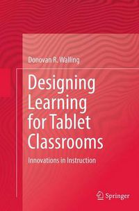 Cover image for Designing Learning for Tablet Classrooms: Innovations in Instruction