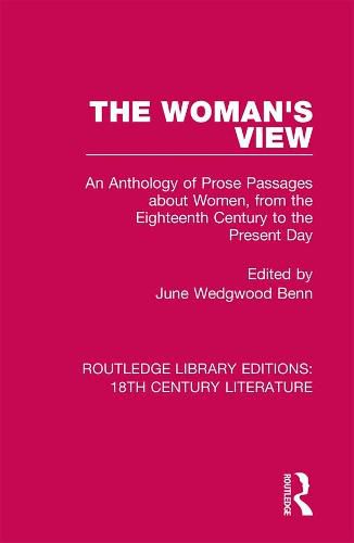 Cover image for The Woman's View: An Anthology of Prose Passages about Women, from the Eighteenth Century to the Present Day