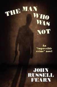 Cover image for The Man Who Was Not: A Crime Novel