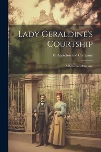 Cover image for Lady Geraldine's Courtship