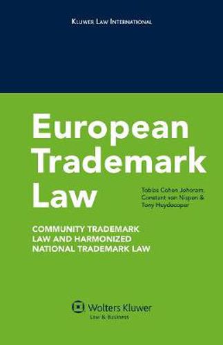 Cover image for European Trademark Law: Community Trademark Law and Harmonized National Trademark Law