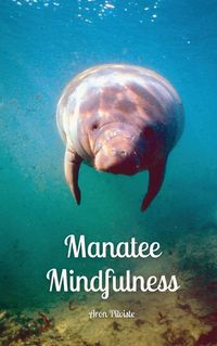 Cover image for Manatee Mindfulness