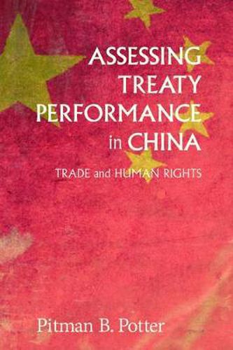 Cover image for Assessing Treaty Performance in China: Trade and Human Rights