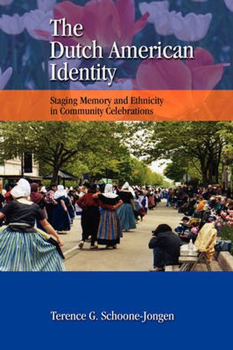 Cover image for The Dutch American Identity: Staging Memory and Ethnicity in Community Celebrations