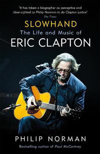 Cover image for Slowhand: The Life and Music of Eric Clapton