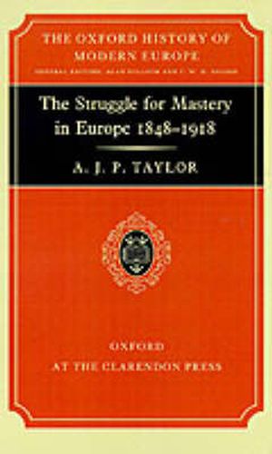 Cover image for The Struggle for Mastery in Europe, 1848-1918