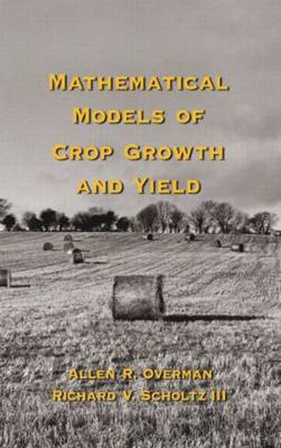 Cover image for Mathematical Models of Crop Growth and Yield