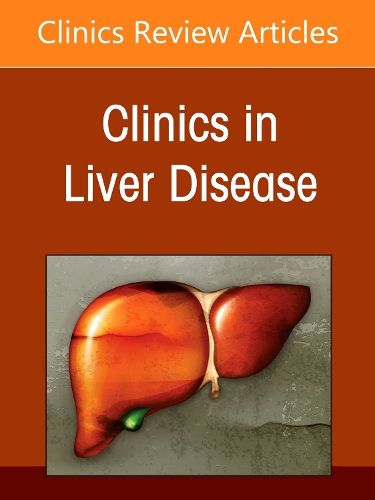 Cover image for The Liver in Systemic Disease, An Issue of Clinics in Liver Disease: Volume 29-3