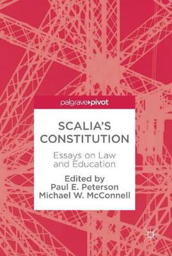 Cover image for Scalia's Constitution: Essays on Law and Education