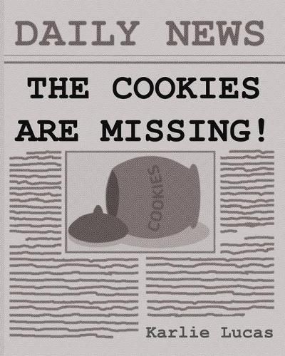 Cover image for The Cookies Are Missing!