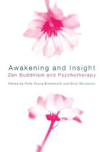 Awakening and Insight: Zen Buddhism and Psychotherapy