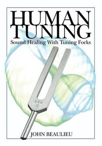 Cover image for Human Tuning Sound Healing with Tuning Forks
