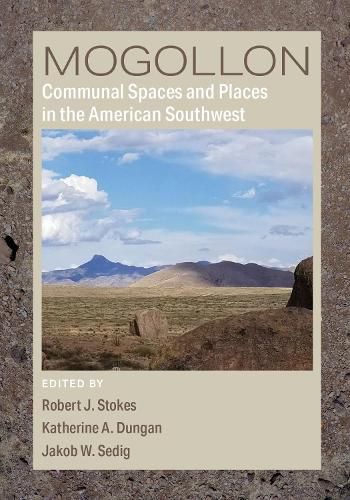 Mogollon Communal Spaces and Places in the American Southwest