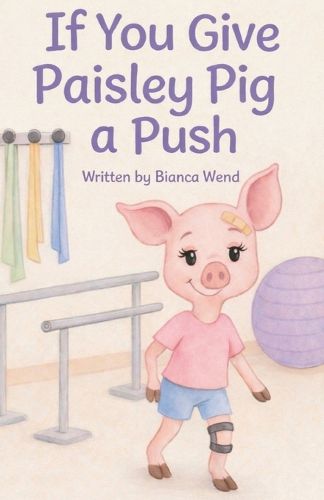 Cover image for If You Give Paisley Pig a Push