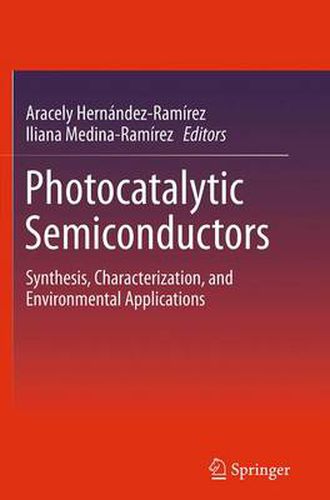 Cover image for Photocatalytic Semiconductors: Synthesis, Characterization, and Environmental Applications
