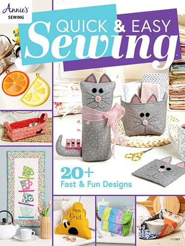 Quick & Easy Sewing: 20 + Fast & Fun Designs