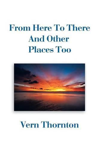 Cover image for From Here To There And Other Places Too