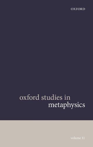 Cover image for Oxford Studies in Metaphysics Volume 11