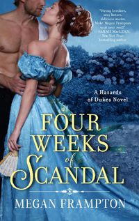 Cover image for Four Weeks of Scandal: A Hazards of Dukes Novel